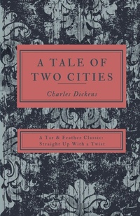 Enlarge image Cover: A Tale of Two Cities - Tar & Feather Publishing