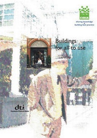 Enlarge image Cover: Buildings for All to Use - Construction Industry Research & Information Association (CIRIA)