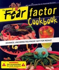 Cover: The Fear Factor Cookbook - Price Stern Sloan Publishers Inc.,U.S.