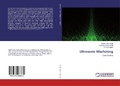 Cover: Ultrasonic Machining - LAP Lambert Academic Publishing