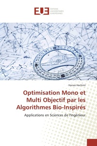 Enlarge image Cover: Optimisation Mono et Multi Objectif par les Algorithmes Bio-Inspirés - Éditions universitaires européennes