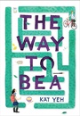 Cover: The Way to Bea - Little, Brown Books for Young Readers