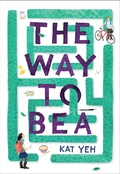 Cover: The Way to Bea - Little, Brown Books for Young Readers