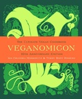 Cover: Veganomicon (10th Anniversary Edition) - Grand Central Publishing
