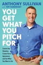 Cover: You Get What You Pitch For - Grand Central Publishing