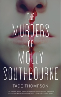 Abbildung von: The Murders of Molly Southbourne - Tor Publishing Group