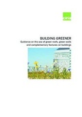 Cover: Building Greener. Guidance on the use of green roofs, green walls and complementary features on buildings (C644) - Construction Industry Research & Information Association (CIRIA)