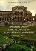 Cover: Baron de Vastey and the Origins of Black Atlantic Humanism - Palgrave MacMillan