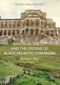 Cover: Baron de Vastey and the Origins of Black Atlantic Humanism - Palgrave MacMillan