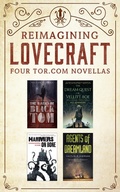 Cover: Reimagining Lovecraft: Four Tor.com Novellas - Tordotcom