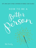 Cover: How to Be a Better Person - Adams Media Corporation