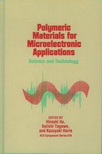 Enlarge image Cover: Polymeric Materials for Microelectronic Applications - American Chemical Society