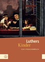 Cover: Luthers Kinder - Evangelische Verlagsanstalt
