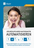 Cover: Grundaufgaben Mathematik automatisieren 1+1 & 1-1 - Auer Verlag in der AAP Lehrerwelt GmbH