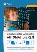 Cover: Grundaufgaben Mathematik automatisieren 1x1 & 1&divide;1 - Auer Verlag in der AAP Lehrerwelt GmbH