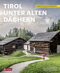 Cover: Tirol unter alten D&auml;chern - Tyrolia