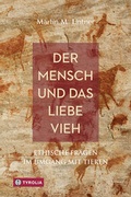 Cover: Der Mensch und das liebe Vieh - Tyrolia