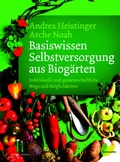 Cover: Basiswissen Selbstversorgung aus Biog&auml;rten - L&ouml;wenzahn Verlag in der Studienverlag Ges.m.b.H.