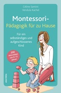 Cover: Montessori-P&auml;dagogik f&uuml;r zu Hause - Anaconda Verlag