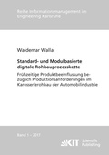 Cover: Standard- und Modulbasierte digitale Rohbauprozesskette : Fr&uuml;hzeitige Produktbeeinflussung bez&uuml;glich Produktionsanforderungen im Karosserierohbau der Automobilindustrie - KIT Scientific Publishing