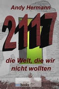Cover: 2117, die Welt, die wir nicht wollten - epubli