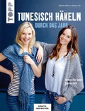 Cover: Tunesisch h&auml;keln durch das Jahr - frechverlag GmbH