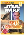 Cover: SUPERLESER! Star WarsT Reys Geheimnis - Dorling Kindersley Verlag
