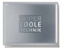 Abbildung von: Supercoole Technik - Dorling Kindersley Verlag