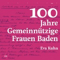 Cover: 100 Jahre Gemeinn&uuml;tzige Frauen Baden - eFeF