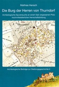Cover: Die Burg der Herren von Thurndorf - Bodner, E
