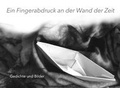 Cover: Ein Fingerabdruck an der Wand der Zeit - Spielberg Verlag