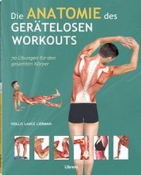 Abbildung von: Die Anatomie des gerätelosen Workouts - Librero