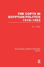 Cover: The Copts in Egyptian Politics (RLE Egypt - Routledge