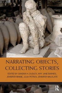 Enlarge image Cover: Narrating Objects, Collecting Stories - Routledge