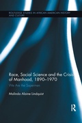 Cover: Race, Social Science and the Crisis of Manhood, 1890-1970 - Routledge