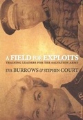 Cover: A Field for Exploits: Training Leaders for the Salvation Army - Salvation Army