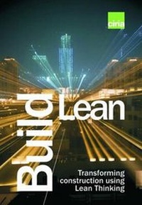 Enlarge image Cover: Build Lean. Transforming construction using Lean Thinking (C696) - CIRIA