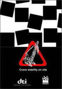 Enlarge image Cover: Crane Stability on Site - Construction Industry Research & Information Association (CIRIA)