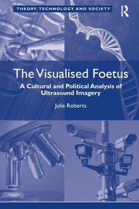 Enlarge image Cover: The Visualised Foetus - Routledge