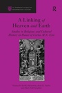 Cover: A Linking of Heaven and Earth - Routledge