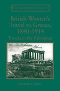 Cover: British Women's Travel to Greece, 1840-1914 - Routledge