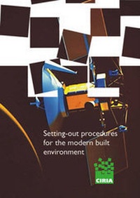 Enlarge image Cover: Setting out Procedurs for the Modern Built Environment - Construction Industry Research & Information Association (CIRIA)