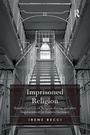 Cover: Imprisoned Religion - Routledge