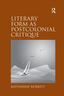 Cover: Literary Form as Postcolonial Critique - Routledge