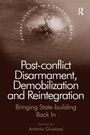 Cover: Post-conflict Disarmament, Demobilization and Reintegration - Routledge