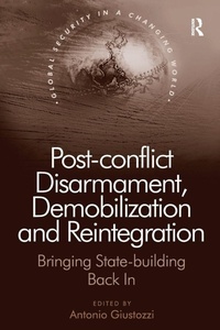 Enlarge image Cover: Post-conflict Disarmament, Demobilization and Reintegration - Routledge