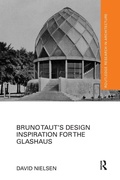 Cover: Bruno Taut's Design Inspiration for the Glashaus - Routledge