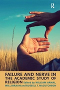 Cover: Failure and Nerve in the Academic Study of Religion - Routledge