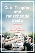 Cover: Gute Tropfen und rauschende Feste - Deutsche Bibelgesellschaft