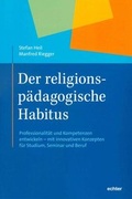 Cover: Der religionsp&auml;dagogische Habitus - Echter